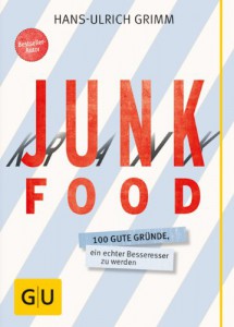 Junk Food - Krank Food, Hans-Ulrich Grimm